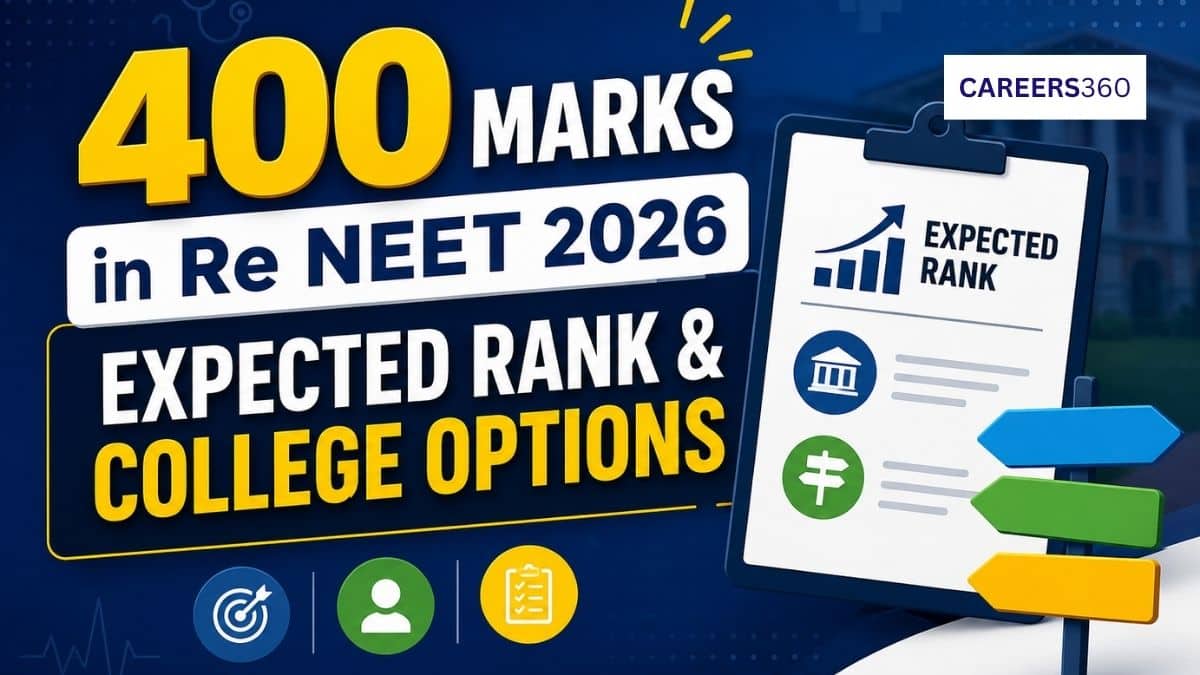 400 Marks in Re NEET 2026: Expected Rank & Available Colleges Options